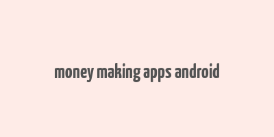 money making apps android