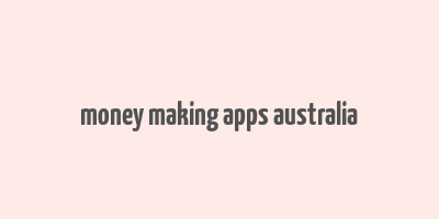 money making apps australia