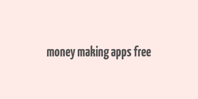 money making apps free