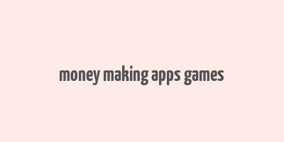 money making apps games