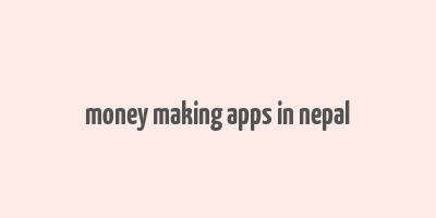 money making apps in nepal