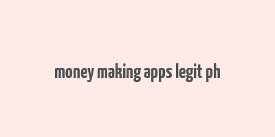 money making apps legit ph