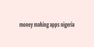 money making apps nigeria