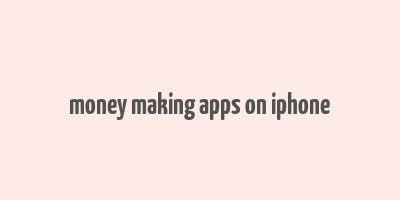 money making apps on iphone