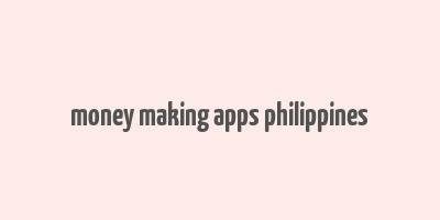 money making apps philippines