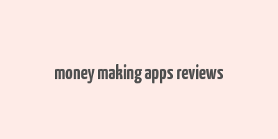 money making apps reviews