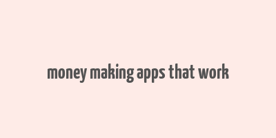 money making apps that work