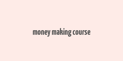 money making course