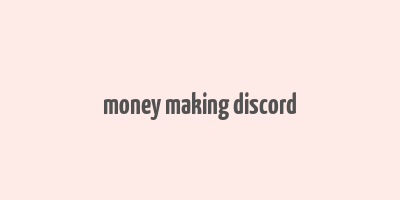 money making discord