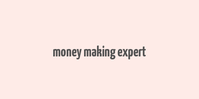 money making expert