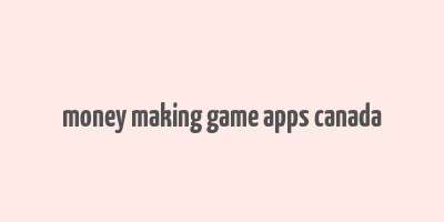 money making game apps canada