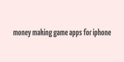 money making game apps for iphone