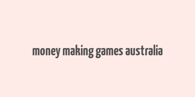 money making games australia