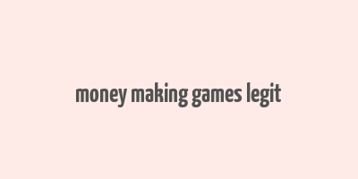 money making games legit