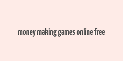 money making games online free