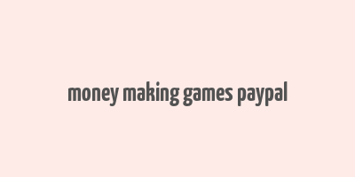 money making games paypal