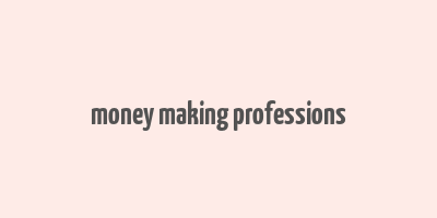 money making professions