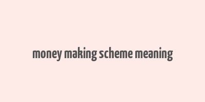 money making scheme meaning