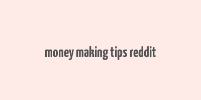 money making tips reddit