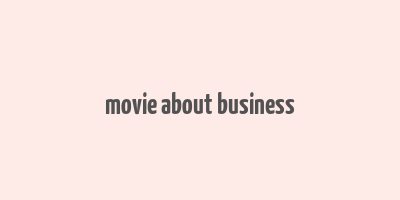 movie about business