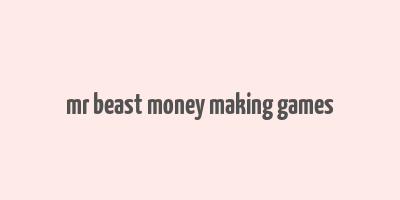 mr beast money making games