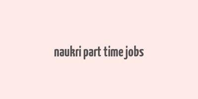 naukri part time jobs