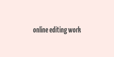 online editing work