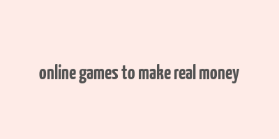 online games to make real money