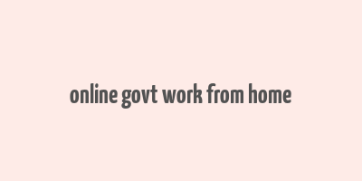 online govt work from home