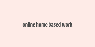 online home based work