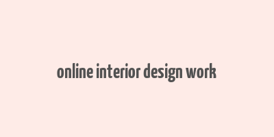 online interior design work