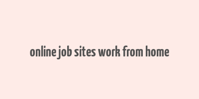 online job sites work from home