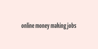 online money making jobs