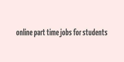 online part time jobs for students