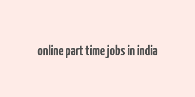 online part time jobs in india