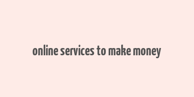 online services to make money