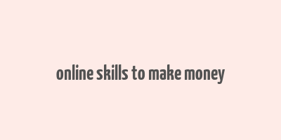 online skills to make money