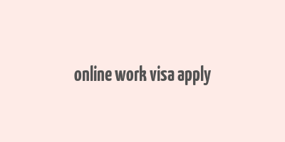 online work visa apply