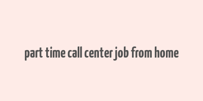 part time call center job from home