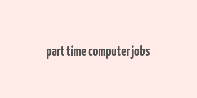 part time computer jobs