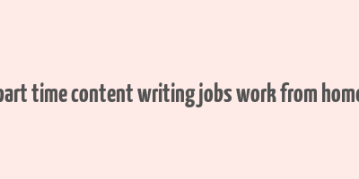 part time content writing jobs work from home