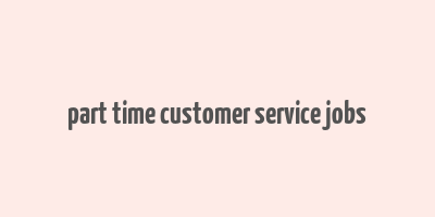 part time customer service jobs