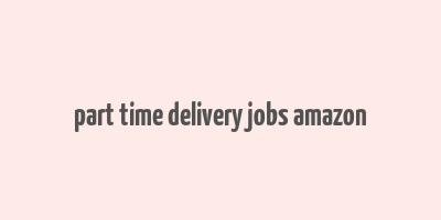 part time delivery jobs amazon