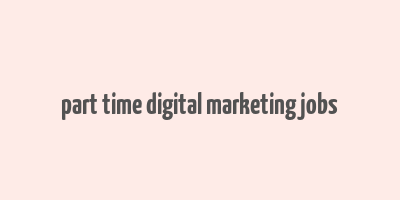 part time digital marketing jobs