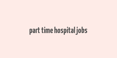 part time hospital jobs