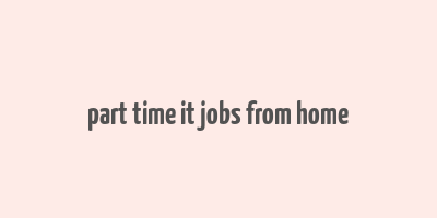 part time it jobs from home