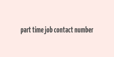 part time job contact number