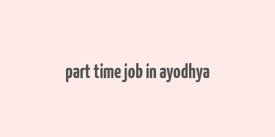 part time job in ayodhya