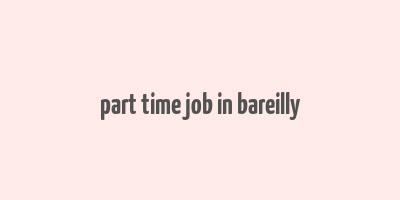 part time job in bareilly