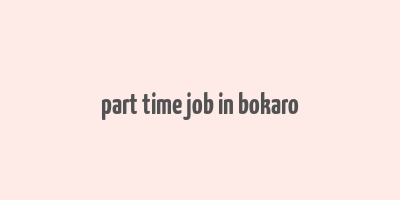 part time job in bokaro